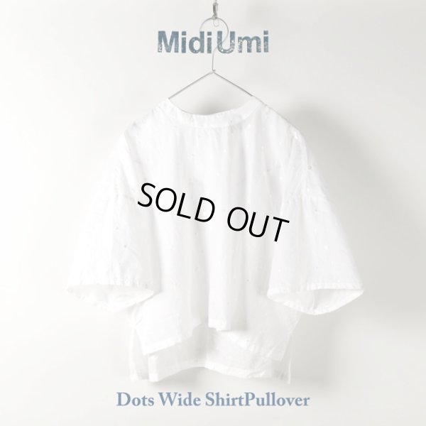 画像10: MidiUmi / ミディウミ ドットワイドシャツプルオーバー (10)