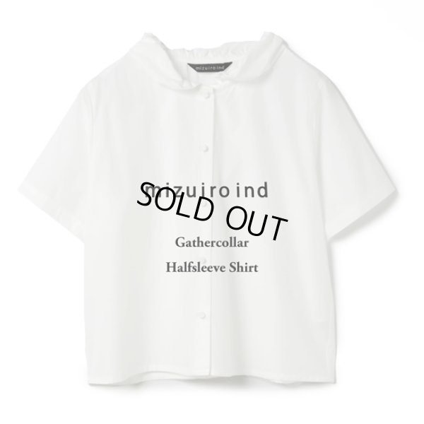 画像10: mizuiroind / ミズイロインド ギャザーカラーハーフスリーブシャツ (10)