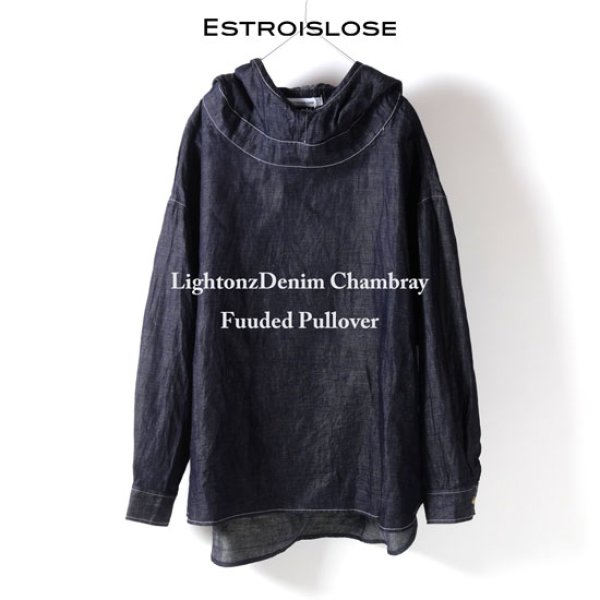 画像1: ESTROISLOSE / エストゥロワルーズ ライトオンスデニム＆シャンブレー フードプルオーバー (1)